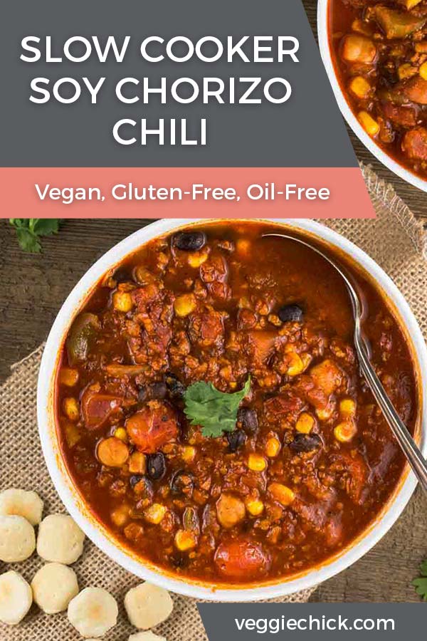 Slow Cooker Soy Chorizo Chili (GlutenFree/Vegan) Veggie Chick
