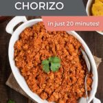 Overhead shot of homemade Soy Chorizo Recipe in a white bowl with cilantro garnish