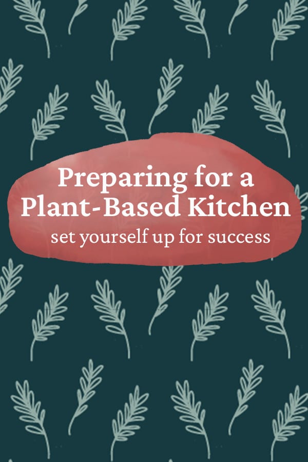 A pattern graphic with leaves, and text that says "Preparing for a Plant-Based Kitchen".